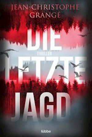 Cover for Jean-Christophe Grangé · Die letzte Jagd (Bok) (2022)