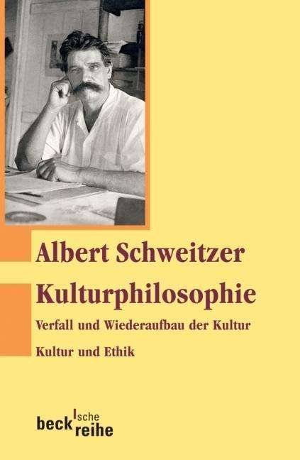 Cover for Albert Schweitzer · Schweitzer.Kulturphilos. (Book)