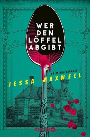 Cover for Jessa Maxwell · Wer Den Löffel Abgibt (Bok)