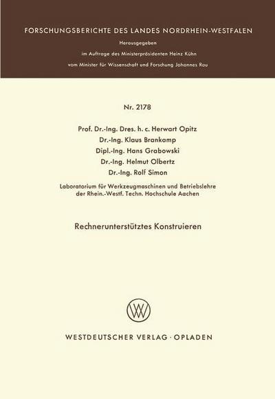 Rechnerunterstutztes Konstruieren - Forschungsberichte Des Landes Nordrhein-Westfalen - Herwart Opitz - Bøker - Vs Verlag Fur Sozialwissenschaften - 9783531021782 - 1971