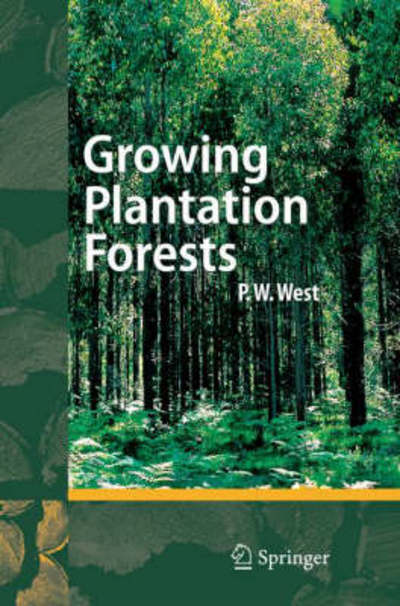 Cover for West · Growing Plantation Forests (Book) (2010)