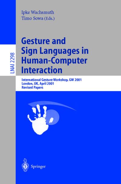 Cover for Anil K Jain · Gesture and Sign Languages in Human-Computer Interaction: International Gesture Workshop, GW 2001, London, UK, April 18-20, 2001. Revised Papers - Lecture Notes in Artificial Intelligence (Taschenbuch) [2002 edition] (2002)