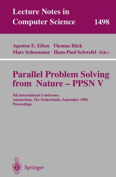 Cover for Agoston Eiben · Parallel Problem Solving from Nature - Ppsn V: 5th International Conference, Amsterdam, the Netherlands, September 27-30, 1998, Proceedings - Lecture Notes in Computer Science (Paperback Book) (1998)