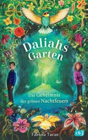 Cover for Fabiola Turan · Daliahs Garten - Das Geheimnis des grünen Nachtfeuers (Gebundenes Buch) (2021)