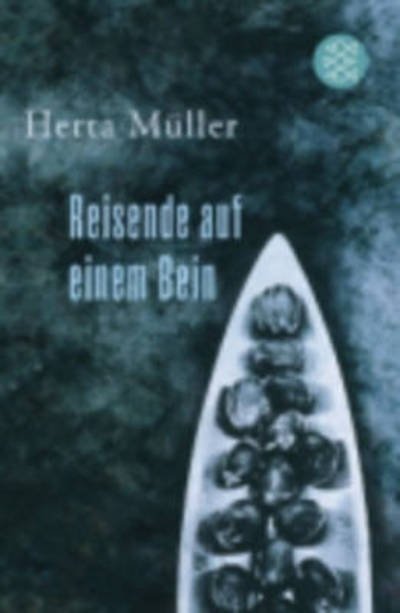 Reisende auf einem Bein - Herta Muller - Kirjat - S Fischer Verlag GmbH - 9783596187782 - 2010