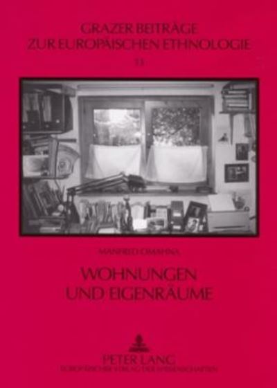 Cover for Omahna Manfred Omahna · Wohnungen und Eigenraeume: Ueber die Pluralitaet des Wohnens am Beispiel von Einpersonenhaushalten (Paperback Book) (2005)