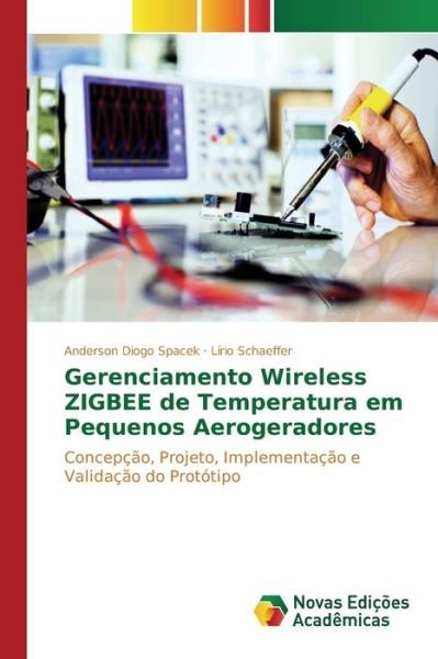 Cover for Diogo Spacek Anderson · Gerenciamento Wireless Zigbee De Temperatura Em Pequenos Aerogeradores (Pocketbok) (2015)