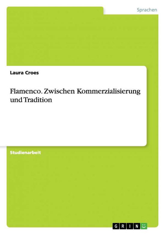 Cover for Croes · Flamenco. Zwischen Kommerzialisie (Book) [German edition] (2014)