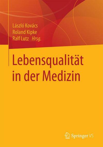 Cover for Lebensqualitat in Der Medizin (Paperback Book) [1. Aufl. 2016 edition] (2015)