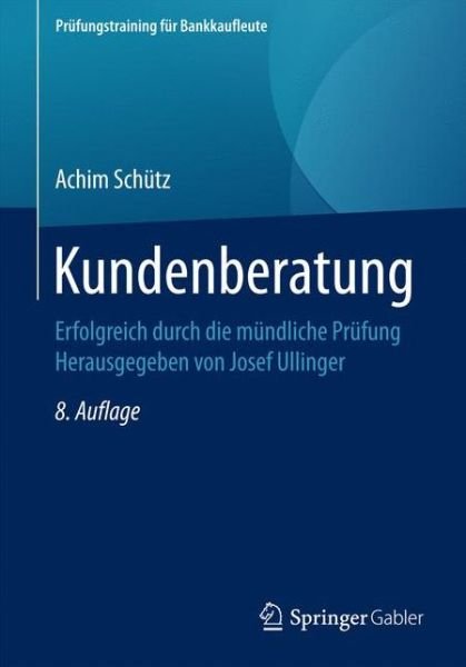 Kundenberatung - Schütz - Bücher -  - 9783658148782 - 4. August 2016