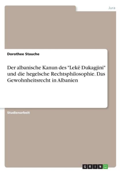 Cover for Stauche · Der albanische Kanun des &quot;Lekë (Book)