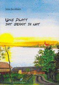 Cover for Jacobsen · Uns Platt dat seggt di wat (Book)