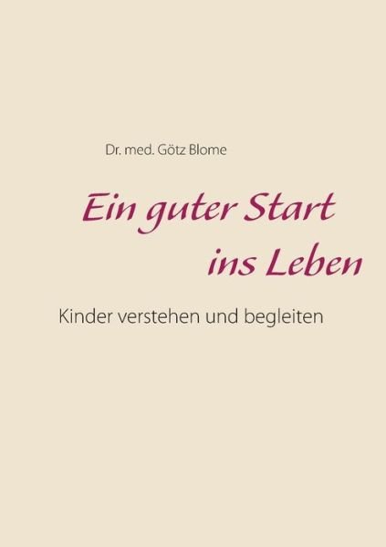 Cover for Blome · Ein guter Start ins Leben (Bok) (2017)
