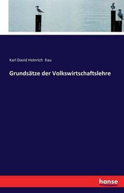 Cover for Rau · Grundsätze der Volkswirtschaftslehr (Bok) (2016)