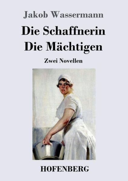 Cover for Wassermann · Die Schaffnerin / Die Mächti (Buch) (2017)