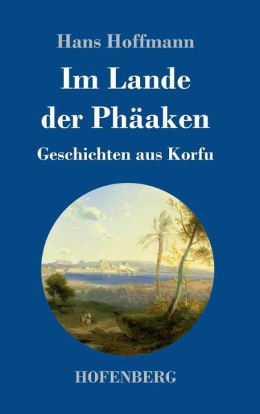 Cover for Hoffmann · Im Lande der Phäaken (Buch) (2018)