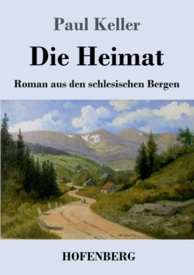 Cover for Paul Keller · Die Heimat (Taschenbuch) (2021)