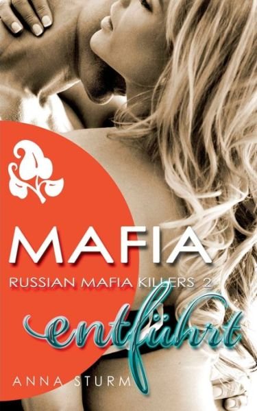 Cover for Anna Sturm · RUSSIAN MAFIA KILLERS entfuhrt 2 (Taschenbuch) (2020)