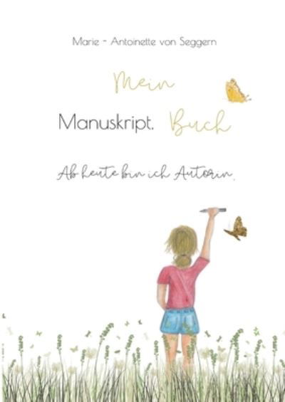 Cover for Marie-Antoinette von Seggern · Mein Manuskript Buch (Buch) (2022)