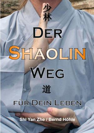 Cover for Bernd Höhle-Kleinertz · Der Shaolin - Weg (Book) (2024)