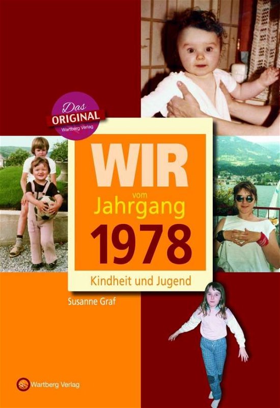 Wir vom Jahrgang 1978 - Kindheit u - Graf - Bøger -  - 9783831330782 - 