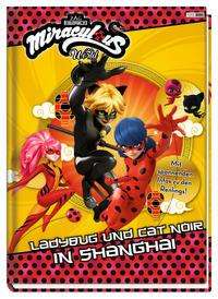 Cover for Claudia Weber · Miraculous: Ladybug und Cat Noir in Shanghai (Inbunden Bok) (2021)