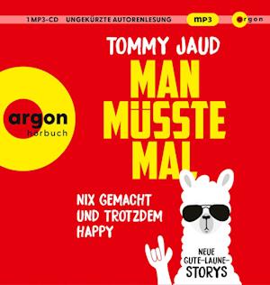 Cover for Tommy Jaud · Man Musste Mal-nix Gemacht Und Trotzdem Happy (CD) (2025)