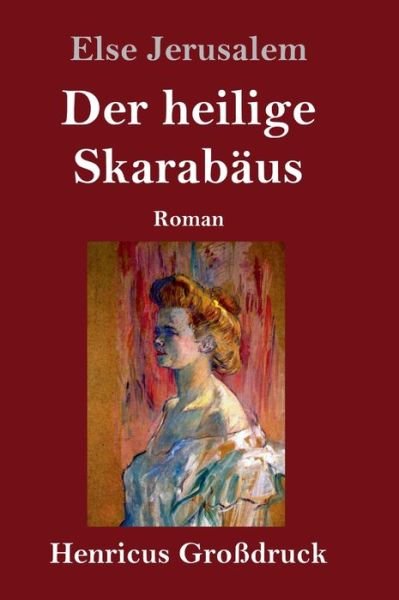 Cover for Else Jerusalem · Der heilige Skarabaus (Grossdruck) (Inbunden Bok) (2020)