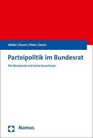 Cover for Müller · Parteipolitik im Bundesrat (Bok) (2020)