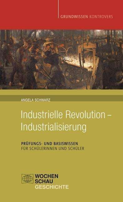 Cover for Schwarz · Industrielle Revolution - Indus (Bok)