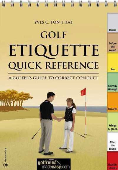 Cover for Yves C Ton-That · Golf Etiquette Quick Reference (10-pack) (Spiral Book) (2023)