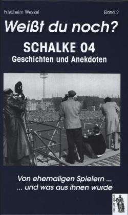 Cover for Friedhelm Wessel · Wessel:weiÃŸt Du Noch? Schalke 04,bd.2 (Book)