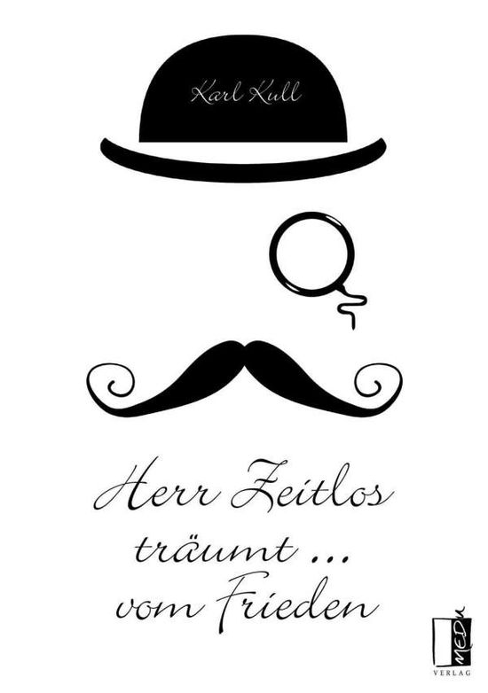 Cover for Kull · Herr Zeitlos träumt ... vom Friede (Bok)