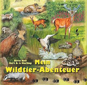 Cover for Gert G. v. Harling · Mein Wildtier-Abenteuer (Book) (2024)