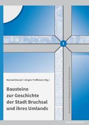 Cover for Konrad Dussel · Bausteine zur Geschichte der Stadt Bruchsal und ihres Umlands (Hardcover Book) (2021)