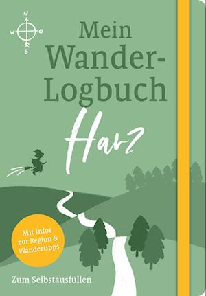 Mein Wander-Logbuch Harz - Julia Lenartz - Books - Regionalia Verlag - 9783955403782 - October 15, 2022