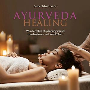 Cover for Gomer Edwin Evans · Ayurveda Healing (Audiobook (CD)) (2024)