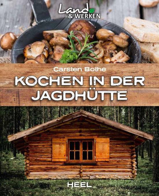 Cover for Bothe · Bothe:kochen In Der JagdhÃ¼tte (Book)