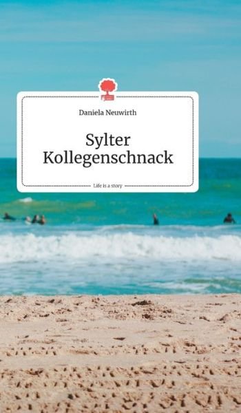 Cover for Neuwirth · Sylter Kollegenschnack. Life i (Book) (2020)