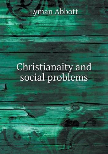 Cover for Lyman Abbott · Christianaity and Social Problems (Pocketbok) (2013)