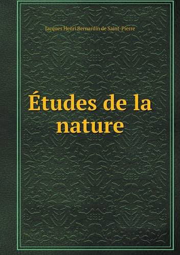 Cover for Jacques Henri Bernardin De Saint-pierre · Études De La Nature (Taschenbuch) [French edition] (2013)