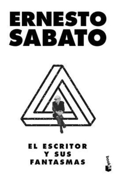 Cover for Ernesto Sabato · Escritor y Sus Fantasmas (Book) (2022)