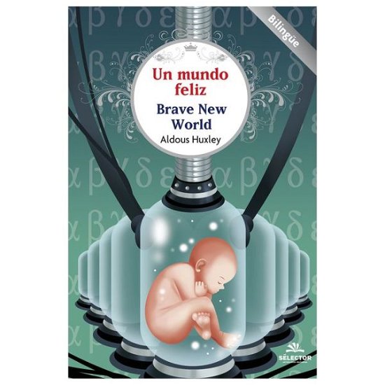 Cover for Aldous Huxley · Un mundo feliz (Taschenbuch) (2020)