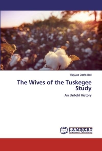 Cover for Otero-Bell · The Wives of the Tuskegee St (Buch) (2019)