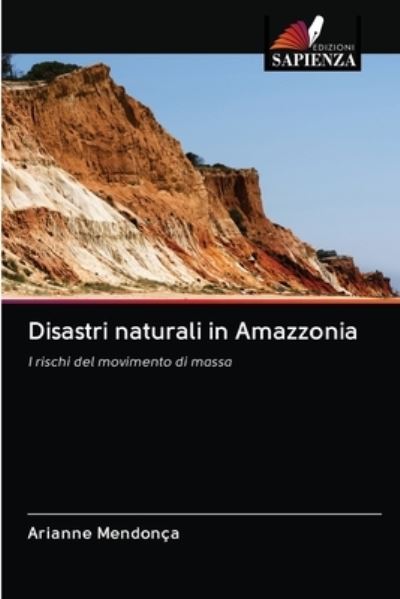 Cover for Arianne Mendonca · Disastri naturali in Amazzonia (Paperback Book) (2020)