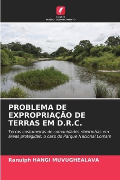 Cover for Ranulph Hangi Muvughealava · Problema de Expropriacao de Terras Em D.R.C. (Paperback Book) (2020)