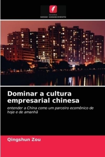 Cover for Zou · Dominar a cultura empresarial chine (N/A) (2021)