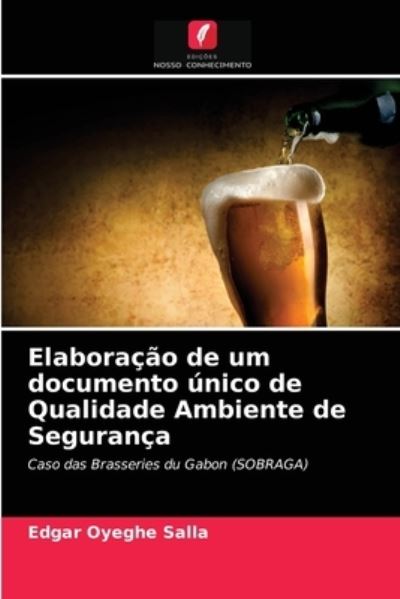 Cover for Edgar Oyeghe Salla · Elaboracao de um documento unico de Qualidade Ambiente de Seguranca (Paperback Book) (2021)