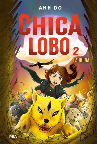 Cover for Anh Do · La huida / The Great Escape: Wolf Girl 2 (Hardcover Book) (2021)