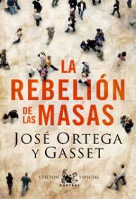 La rebelion de las masas - Jose Ortega Y Gasset - Livros - Espasa-Calpe - 9788467031782 - 19 de junho de 2009